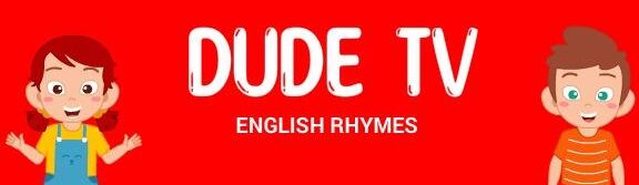 Dude Tv English Rhymes